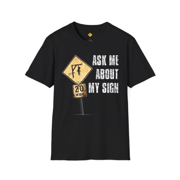 Ask Me About My Sign T-Shirt (USA, CA, NZ, AUS)